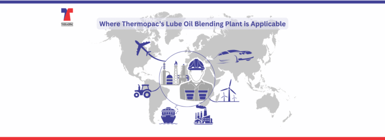 Where Thermopac’s Lube Oil Blending Plant is Applicable