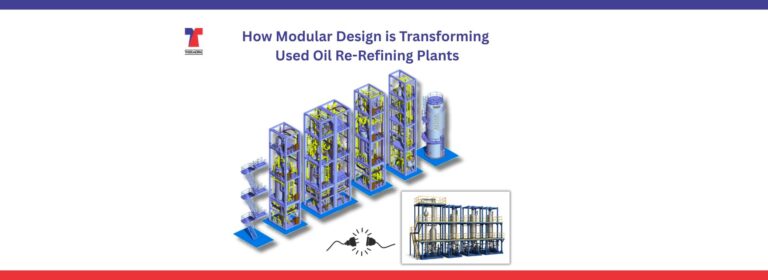 How Modular Design is Transforming Used Oil Re-Refining Plants